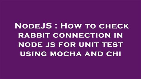 node js 100 connection test package|how to check nodejs connection.